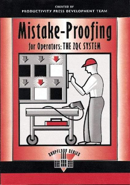 Made in USA - Mistake Proofing for Operators: The ZQC System Publication, 1st Edition - by The Productivity Press Development Team, 1997 - Exact Industrial Supply