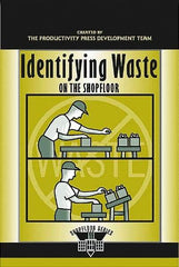 Made in USA - Identifying Waste on the Shopfloor Publication, 1st Edition - by The Productivity Press Development Team, 2003 - Exact Industrial Supply