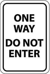 NMC - "One Way - Do Not Enter", 18" Wide x 24" High, Aluminum Traffic Control Signs - 0.08" Thick, Black on White, High Intensity Reflectivity, Rectangle, Post Mount - Exact Industrial Supply