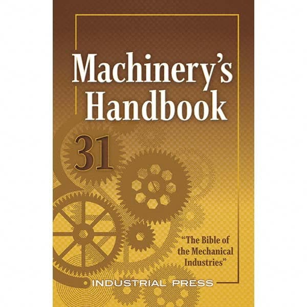 Industrial Press - Reference Manuals & Books Applications: Metalworking Subcategory: Machinery's Handbook - Exact Industrial Supply