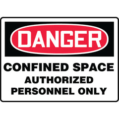 Sign, Danger Confined Space Authorized Personnel Only, 10″ × 14″, Vinyl - Exact Industrial Supply