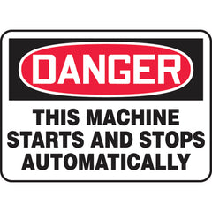 Sign, Danger This Machine Starts And Stops Automatically, 10″ × 14″, Aluminum - Exact Industrial Supply