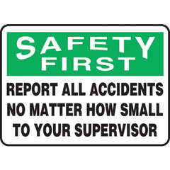 Sign, Safety First Report All Accidents No Matter How Small, 7″ × 10″, Plastic - Exact Industrial Supply