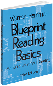 Blueprint Reading Basics; 2nd Edition - Reference Book - Exact Industrial Supply